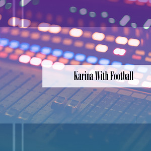 Karina With Football