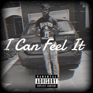 I Can Feel It (Explicit)