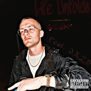 Life Unfolds (Explicit)