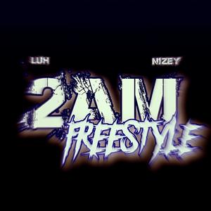 2AM Freestyle (Explicit)