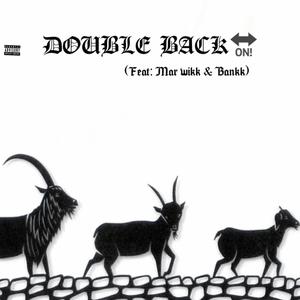 Double back (feat. Mar Wikk & bankk) [Explicit]