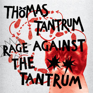 Rage Against The Tantrum