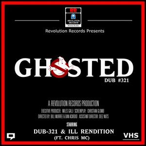 Ghosted(feat. Chris MC) (Dub #321|Explicit)