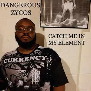 Catch Me In My Element (Explicit)