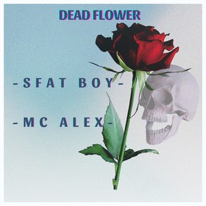 Dead Flower