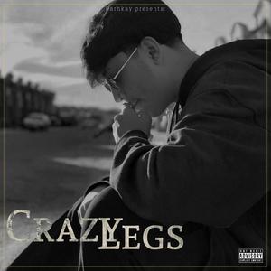 Crazy Legs (Explicit)