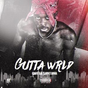 GUTTA WRLD (Explicit)