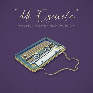 Mi Escuela (feat. DJ Liphe) [Explicit]