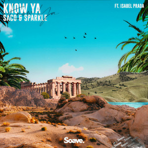 Know Ya (feat. Isabel Prada)