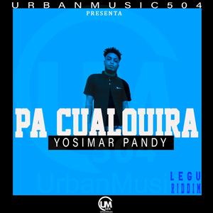 Pa Cualquiera Legu Riddim (feat. Yosimar Pandy) (Explicit)