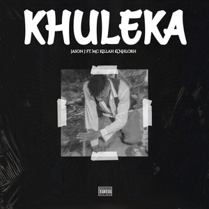 Khuleka (Explicit)