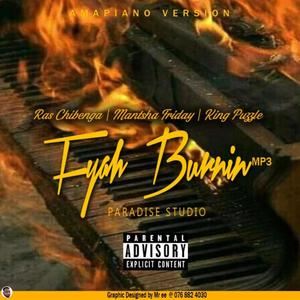 Fyah Burnin(feat. King PuZzLe x Ras Chibenga)