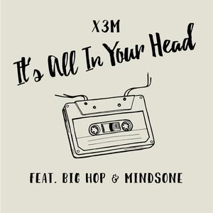 It's All In Your Head(feat. Big Hop & MindsOne) (Explicit)