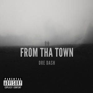 FROM THA TOWN (Explicit)