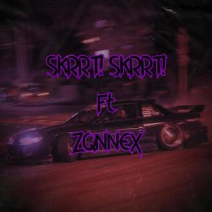 skrrt! skrrt!(feat. ZQNNEX) (Explicit)