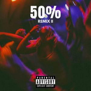 50% (Remix II|Explicit)