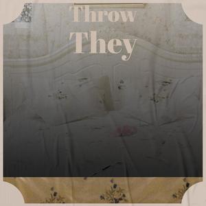 Throw They