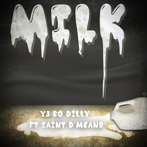 Milk (feat. Saint D'meanr) [Explicit]