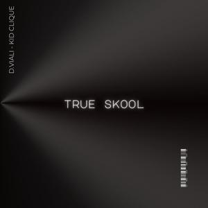 True Skool (feat. Kid Clique) (Explicit)