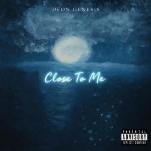 Close To Me (Explicit)