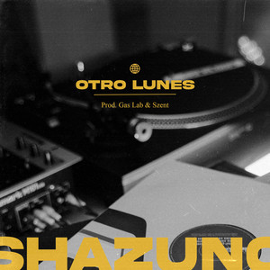 Shazuno - Otro Lunes