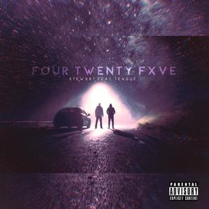 FOUR TWENTY FXVE (feat. Teague) [Explicit]