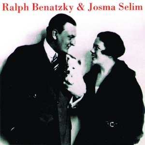 Ralph Benatzky - Ralph Benatzky & Josma Selim - Ein Rätsel des Lebens