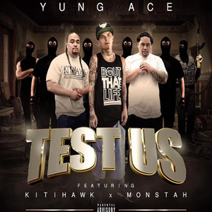 Test Us (feat. Kitihawk & Monstah)