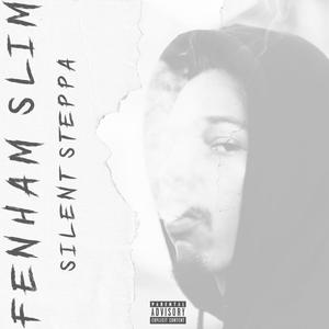 Silent Steppa (Explicit)