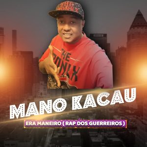 Era Maneiro(Rap dos Guerreiros)