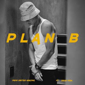 Plan b (feat. Diego Vera) (Explicit)