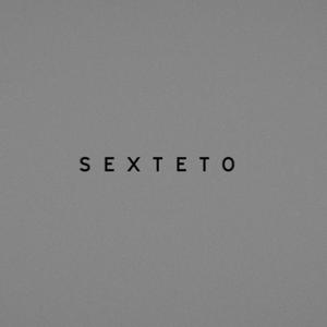 SEXTETO