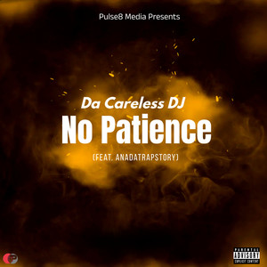 No Patience (Explicit)