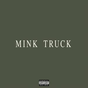 Mink Truck (Explicit)