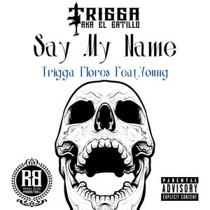 Say My Name (feat. Youngg) (Explicit)