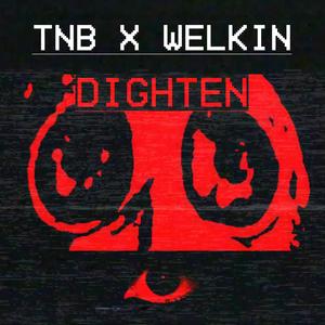 DIGHTEN x TNB (Explicit)