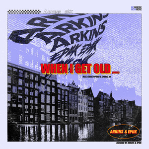 When I Get Old (feat. Christopher & CHUNG HA) (Radio Edit|Remix)