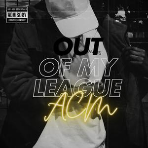 Outta My League (Explicit)