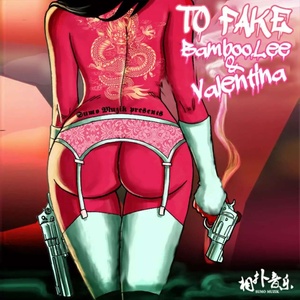 Valentina - TO FAKE
