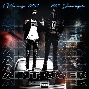 Ain't Over (Explicit)