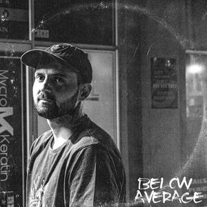 Below Average (feat. Dre Rossi) [Explicit]