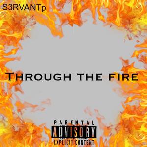 Through the fire (Explicit)