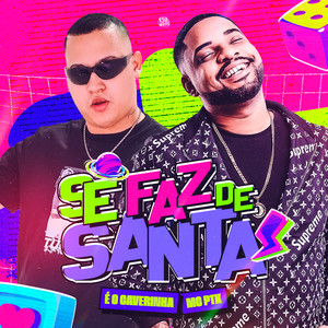 Se Faz de Santa (Explicit)