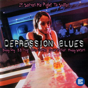 Depression Blues - It Serves Me Right to Suffer