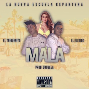 Mala (feat. El Elegido) [Explicit]