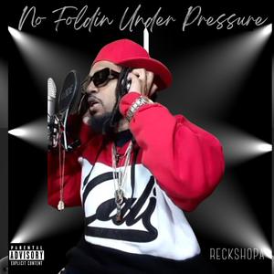 No FoLdiN UnDeR PrEsSuRe (Explicit)