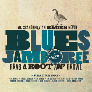 Grab a Root an' Growl - A Scandinavian Blues Revue, Vol. 1 (Live)