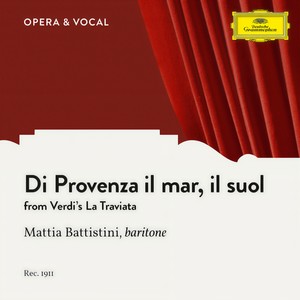 La traviata - Di Provenza il mar, il suol (歌剧《茶花女》)