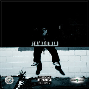 Premeditated (Explicit)