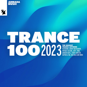 Trance 100 - 2023 (Explicit)